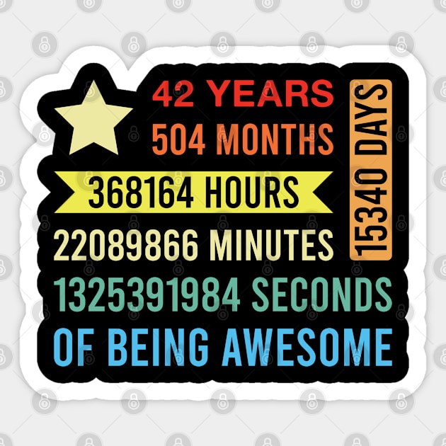 42 Years 504 Months of Being Awesome - Funny 42 Year Old 42nd Birthday Sticker by FOZClothing